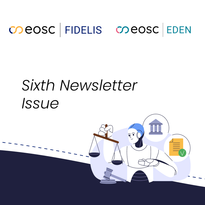 EOSC EDEN - EOSC FIDELIS From advancing core preservation to supporting repositories on their journey to trustworthiness: the latest from EOSC EDEN and FIDELIS community