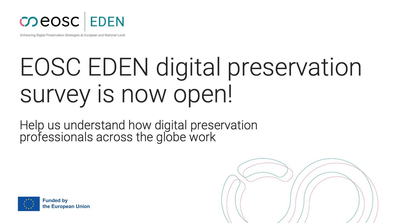 Cover photo with text "EOSC EDEN digital preservation survey is now open"
